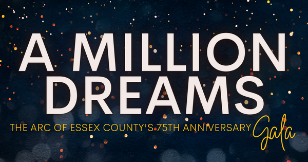 The Arc of Essex County's 75th Anniversary Gala